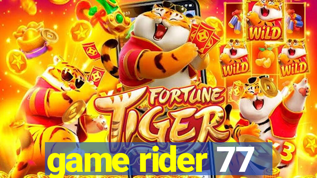 game rider 77